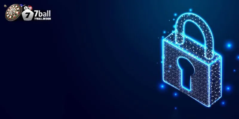 Chính Sách Bảo Mật 77ball Thu Thập Thông Tin Người Dùng