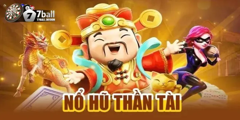 Mẹo Và Chiến Lược Để Thắng Lớn Trong Nổ Hũ Thần Tài 77ball