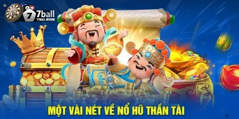 Lý Do Nổ Hũ Thần Tài 77ball Lại Trở Thành Cơn Sốt