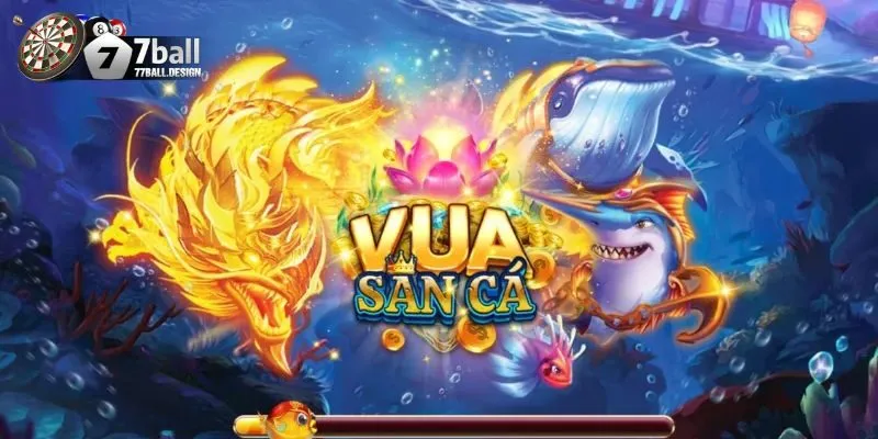 Lợi Ích Khi Tham Gia Vua Săn cá 77ball